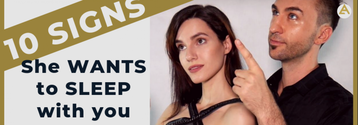 10 Signs She Wants To Sleep With You - The Attractive Man