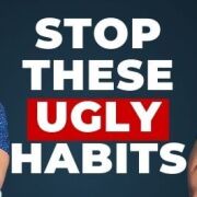 habits that make you ugly