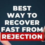 best way to recover fast from a rejection