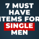 must have items for single men